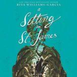 A Sitting in St. James, Rita WilliamsGarcia