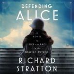 Defending Alice, Richard Stratton