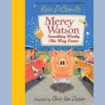 Mercy Watson 6 Something Wonky This..., Kate DiCamillo