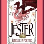 Jester, Brielle D. Porter