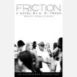 Friction, E.R. Frank