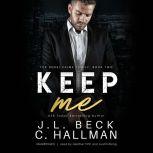 Keep Me, J. L. Beck