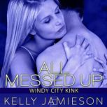 All Messed Up, Kelly Jamieson