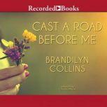 Cast A Road Before Me, Brandilyn Collins