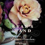 Ryans Hand, Leila Meacham