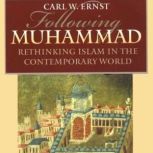 Following Muhammad, Carl W. Ernst