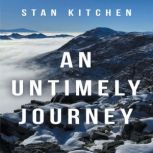 An Untimely Journey, Stan Kitchen