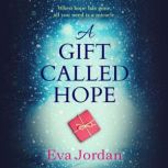 A Gift Called Hope, Eva Jordan