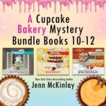 A Cupcake Bakery Mystery Books 1012..., Jenn McKinlay