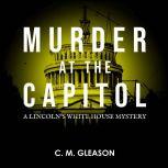 Murder at the Capitol, C. M. Gleason