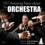 101 Amazing Facts about The Orchestra, Jack Goldstein