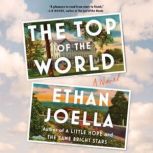 THE Top of the World, Ethan Joella