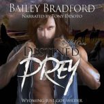 Destined Prey, Bailey Bradford