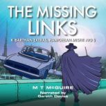 The Missing Links, M T McGuire