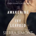 The Awakening of Ivy Leavold, Sierra Simone