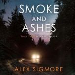 Smoke and Ashes, Alex Sigmore
