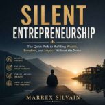Silent Entrepreneurship, Marrex Silvain