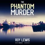 The Phantom Murder, Roy Lewis