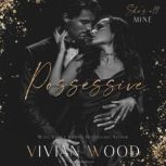 Possessive, Vivian Wood