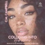 Colliding Into His Arms, C.M. Campbell