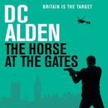 The Horse at the Gates, DC Alden