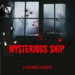 Mysterious Ship, Lashawnda Sanders