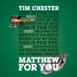 Matthew For You, Tim Chester
