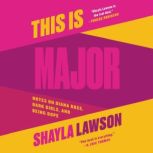 This Is Major Notes on Diana Ross, Dark Girls, and Being Dope, Shayla Lawson