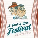 A Bud  Lou Festival, Joe Bevilacqua