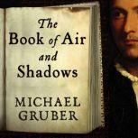 The Book of Air and Shadows, Michael Gruber