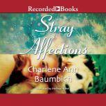 Stray Affections, Charlene Baumbich
