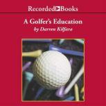 A Golfer's Education, Darren Kilfara