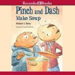 Pinch and Dash Make Soup, Michael J. Daley