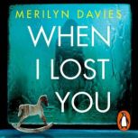 When I Lost You, Merilyn Davies