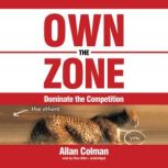 Own the Zone Dominate the Competition, Allan Colman