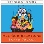 All Our Relations US Edition, Tanya Talaga