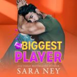 Biggest Player, Sara Ney