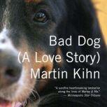 Bad Dog, Martin Kihn