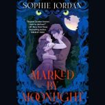 Marked by Moonlight, Sophie Jordan