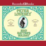 Mad Hatters Holiday, Peter Lovesey