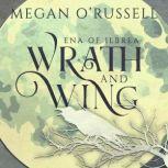 Wrath and Wing, Megan O'Russell