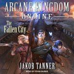 Arcane Kingdom Online The Fallen City, Jakob Tanner