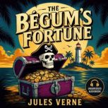 The Begums Fortune, Jules Verne