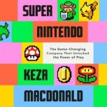 Super Nintendo, Keza MacDonald