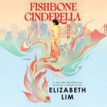 Fishbone Cinderella, Elizabeth Lim