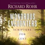 Wondrous Encounters, Richard Rohr