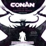 Conan Cult of the Obsidian Moon, James Lovegrove