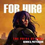 For Hire The Price of Fame, Kevin A. Patterson