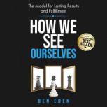 How We See Ourselves, Ben Eden