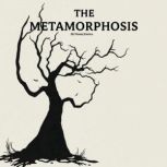 The Metamorphosis, Franz Kafka